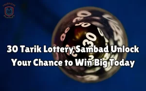 30 tarik lottery sambad