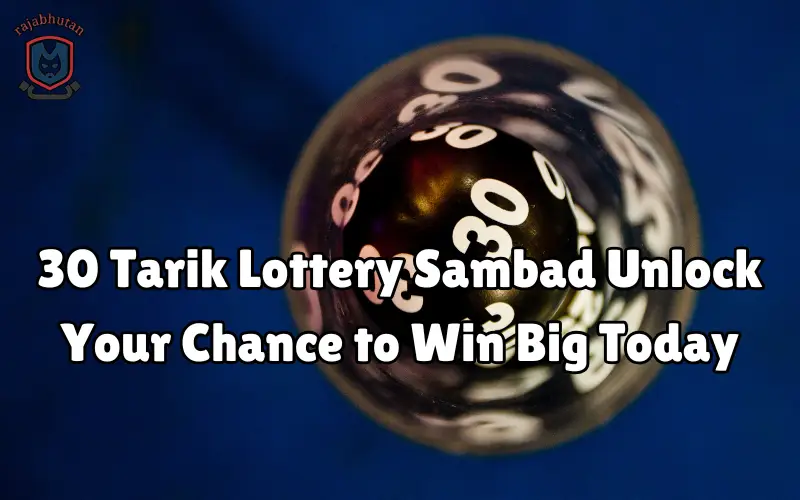30 tarik lottery sambad