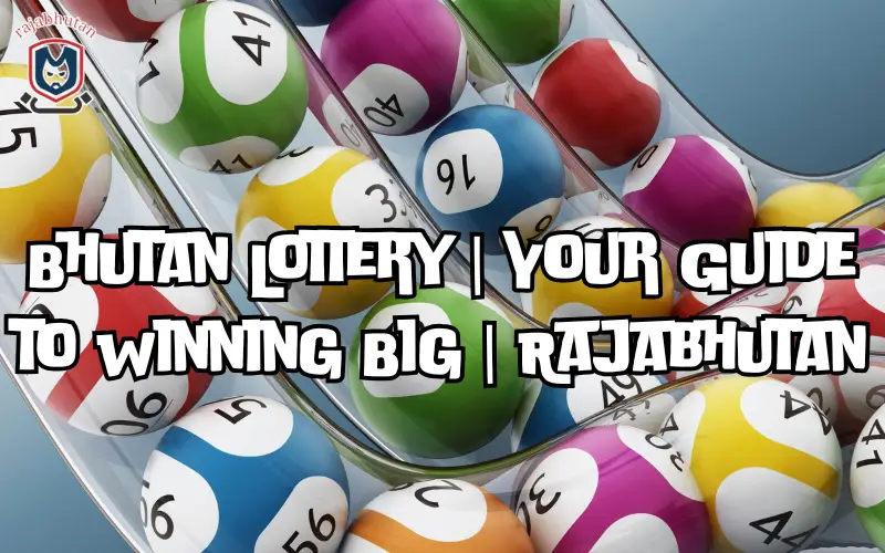 bhutan lottery
